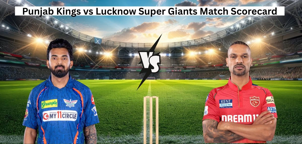 Punjab Kings vs Lucknow Super Giants Match Scorecard : PBKS Script a Big 2026 Win Punjab Kings vs Lucknow Super Giants Match Scorecard : PBKS Script a Big 2026 Win
